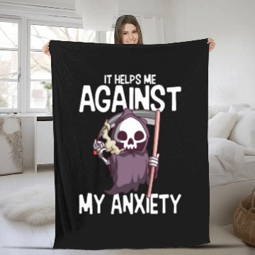 Discover Against My Anxiety Smoking Marijuana Weed Fleece Blankets