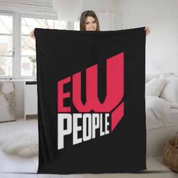 Discover ew people funny quote Fleece Blankets