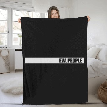 Discover ew people funny quote Fleece Blankets