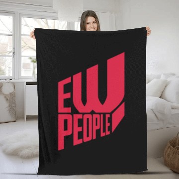 Discover ew people funny quote Fleece Blankets