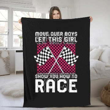 Discover Racing Fleece Blankets, Move Over Boys Female Racer