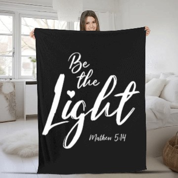 Discover Be The Light Matthew 514 Christian Bible Verse T S Fleece Blankets