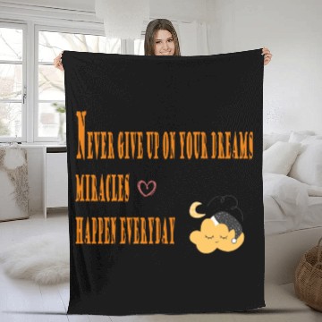 Discover Never give up on your dreams miracles happen every Fleece Blankets