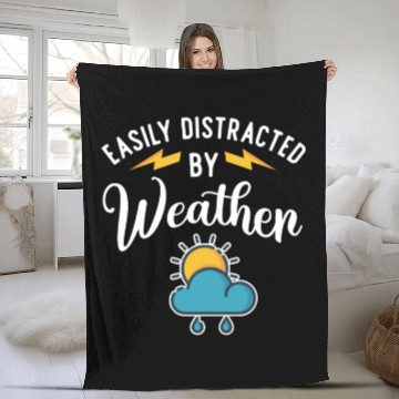 Discover Easily Distracted By Weather Meteorologist Storm Fleece Blankets