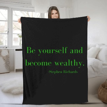 Discover Be yourself and be wealthy - Stephen Richards Fleece Blankets