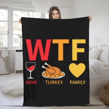 Discover WTF Wine Turkey Family - Thanksgiving Fleece Blankets