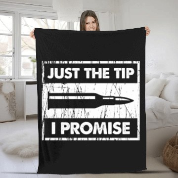 Discover Just The Tip I Promise 2Nd Amendment Fleece Blankets
