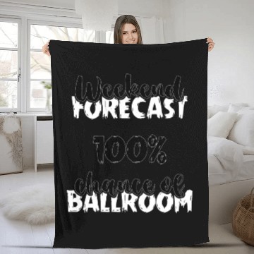 Discover Weekend Forecast Dancer Dance Teacher Ballroom Fleece Blankets