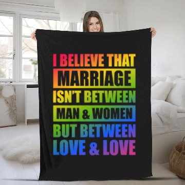 Discover I Believe That Mariage Isn't Between Man Women Fleece Blankets