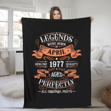 Discover Legends Were Born In April 1977 Aged Perfectly Fleece Blankets