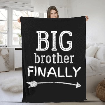 Discover Big Brother Finally Novelty Older Brothers Cute Fleece Blankets