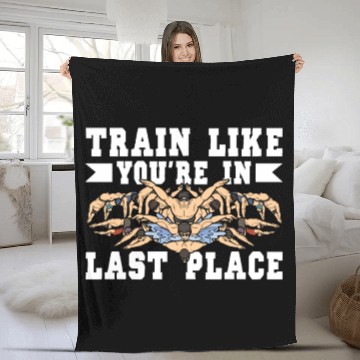 Discover Swimming Train Like You're In Last Place Fleece Blankets