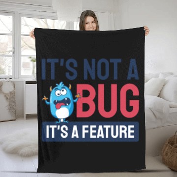 Discover It's Not A Bug, It's A Feature. Fleece Blankets
