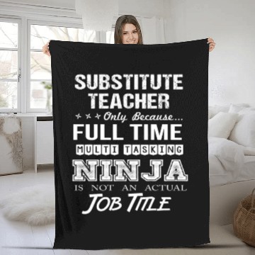 Discover Substitute Teacher Fleece Blankets - Multitasking Ninja Jo