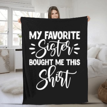 Discover My Favorite Sister Bought Me This Fleece Blankets