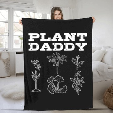 Discover Plant Daddy Gardening Plants Gardener Fleece Blankets