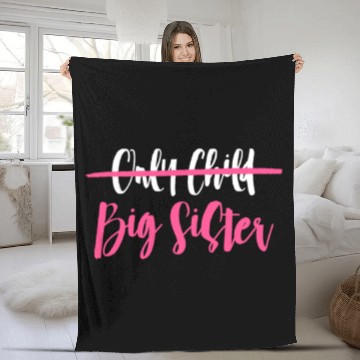 Discover Only Child Big Sister Fleece Blankets