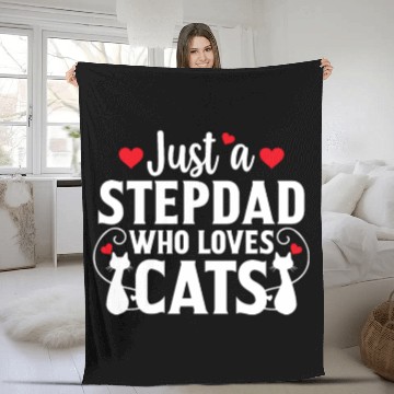 Discover Just a Stepdad Who Loves Cat Lover Cat Owner Gift Fleece Blankets
