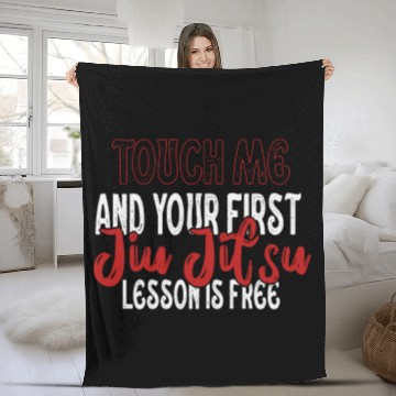 Discover Touch Me And Your First Jiu Jitsu Lesson Is Free Fleece Blankets