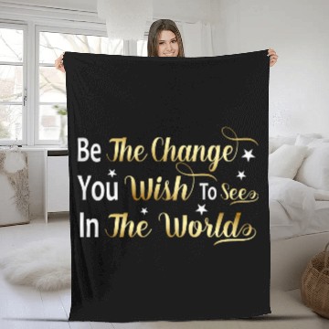 Discover Be The Change You Wish To See In The World Fleece Blankets