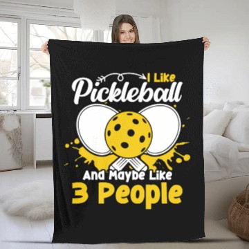 Discover I Like Pickleball And Maybe 3 People Funny Fleece Blankets
