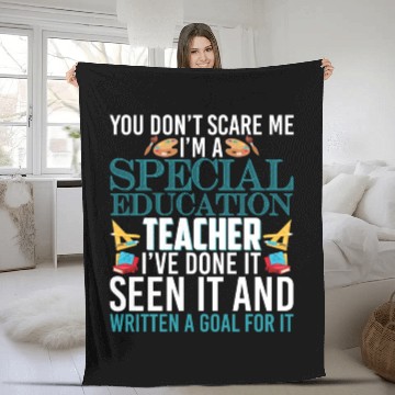 Discover You Don't Scare Me I'm A Special Education Teacher Fleece Blankets