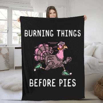 Discover Burning Things Before Pies Thanksgiving Dinner Fleece Blankets