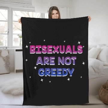 Discover Bisexuals Are Not Greedy Bi Positivity Bi Pride Fleece Blankets