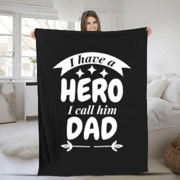 Discover I Have A Hero I Call Him Dad Fleece Blankets