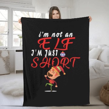 Discover I'm Not An Elf I'm Just Short Funny Fleece Blankets