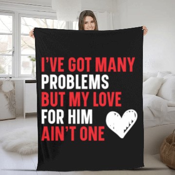 Discover Got Many Problems But My Love For Him Ain't One Fleece Blankets