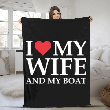 Discover i love my wife and my boat Fleece Blankets