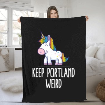 Discover Keep Portland Weird Unicorn Liberal Eccentric Weir Fleece Blankets