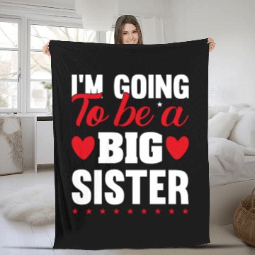 Discover I´M GOING TO BE A BIG SISTER Fleece Blankets