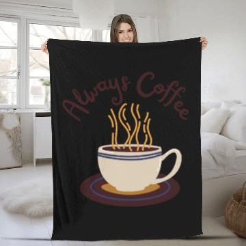 Discover Always Coffee Fleece Blankets