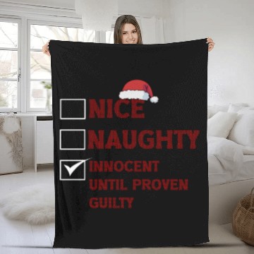 Discover Nice Naughty Innocent Until Proven Guilty Fleece Blankets