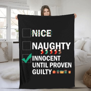 Discover Nice Naughty Innocent Until Proven Guilty Fleece Blankets