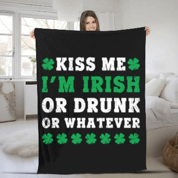 Discover Irish Kiss Me Im Irish Drunk Or W Ever St Patricks Fleece Blankets
