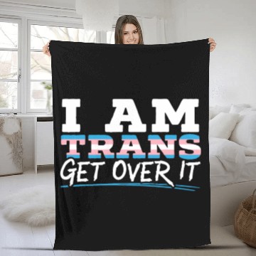 Discover I Am Trans Get Over It LGBTQ Pride Transgender Fleece Blankets