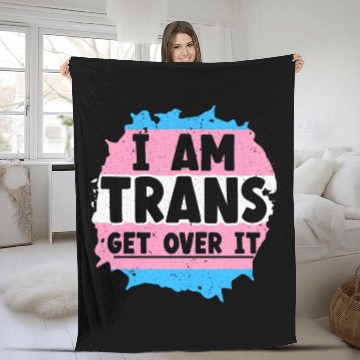 Discover I Am Trans Get Over It LGBTQ Pride Transgender Fleece Blankets