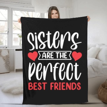 Discover Sisters Are The Perfect Best Friends Sister Team Fleece Blankets
