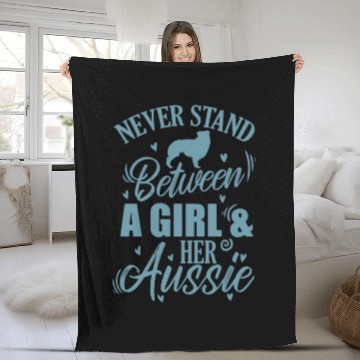 Discover Never Stand between a Girl and her Aussie Dog Fleece Blankets