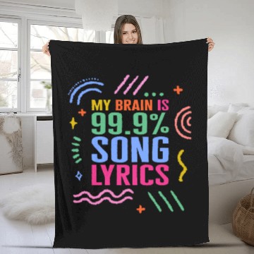 Discover Music Teacher Fleece Blankets, My Brain Is 99.9% Song
