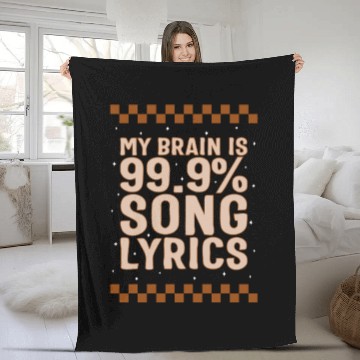 Discover Music Teacher Fleece Blankets, My Brain Is 99.9% Song