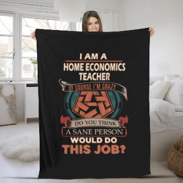Discover Home Economics Teacher Fleece Blankets - Sane Person Gift