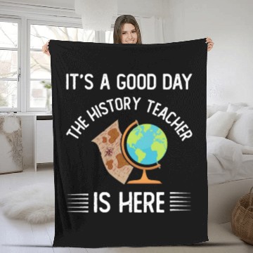 Discover It's a good day the history teacher is here Fleece Blankets
