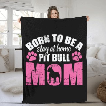 Discover Born to be a Stay at Home Pit Bull Mom Fleece Blankets
