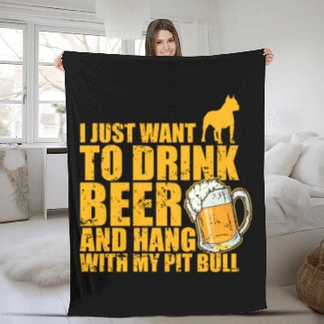 Discover Just Drink Beer and Hang with my Pit Bull Fleece Blankets