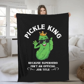 Discover Pickle King Because Superhero Isnt An Official Fleece Blankets