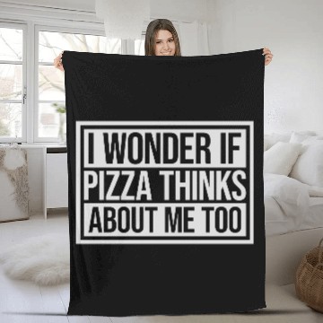 Discover pizza thinks about me Fleece Blankets